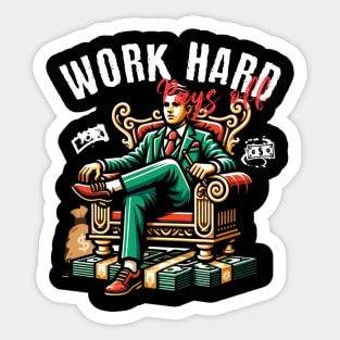 Work Hard Pays off Sticker
